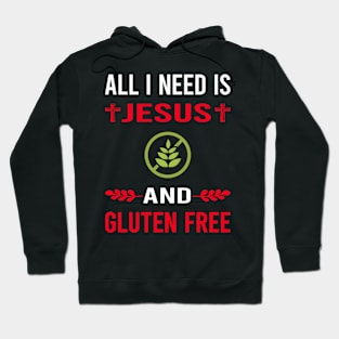 I Need Jesus And Gluten Free Hoodie